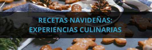 Recetas Navideñas: Experiencias Culinarias