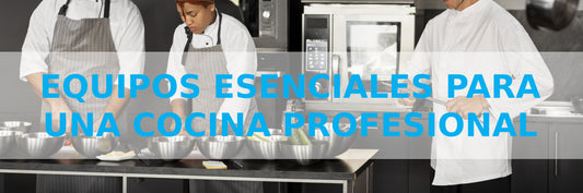 Equipos Esenciales para una Cocina Profesional