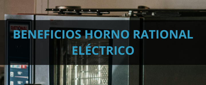 beneficios-horno-rational electrico