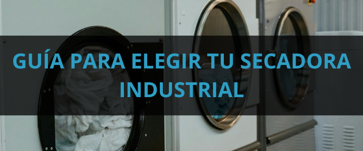 guia-elegir-tu-secadora-industrial