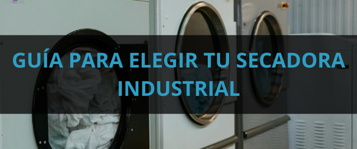 guia-elegir-tu-secadora-industrial