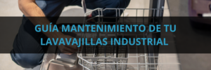 guia-mantenimiento-lavavajillas-industrial