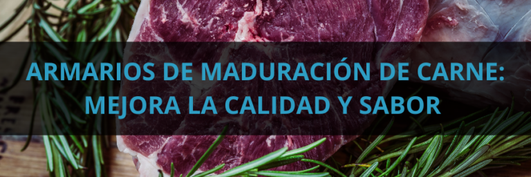 blog-armarios-de-maduracion-de-carne-mejora-la-calidad-y-sabor